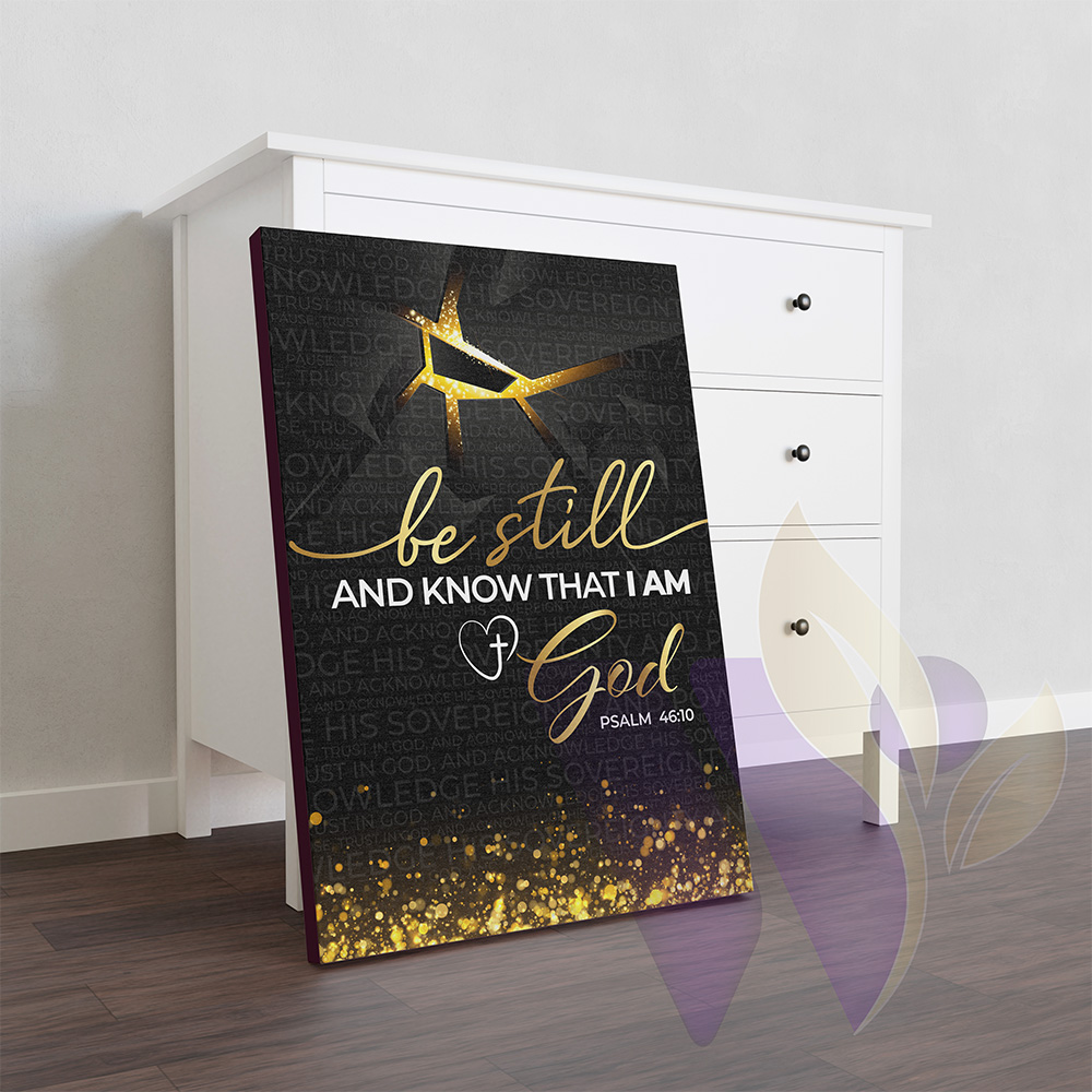 Be Still & Know That I Am God